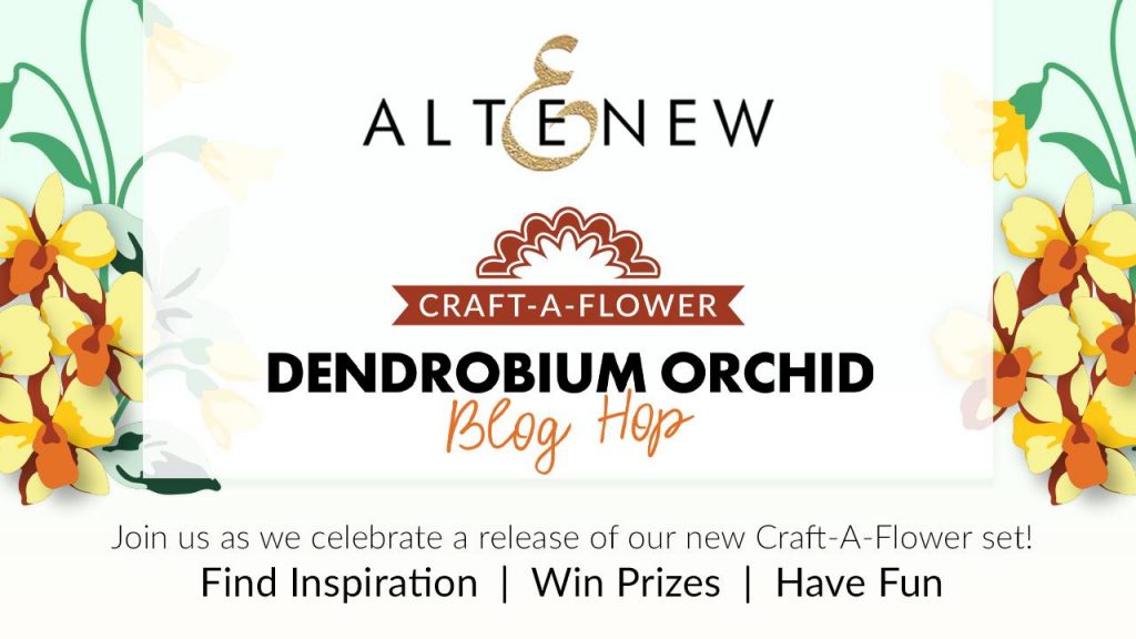 Altenew Craft-A-Flower: Dendrobium Orchid Release Blog Hop